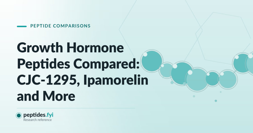Growth Hormone Peptides Compared: CJC-1295, Ipamorelin & More