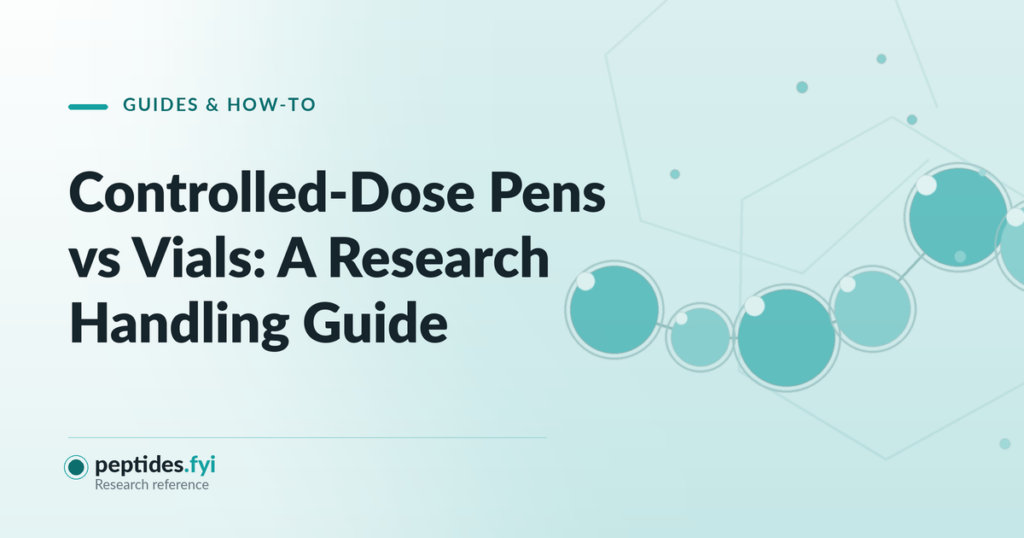 Controlled-Dose Pens vs Vials: A Research Handling Guide