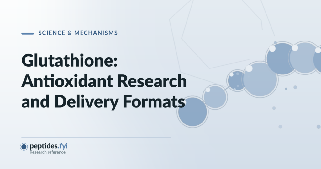 Glutathione: Antioxidant Research and Delivery Formats